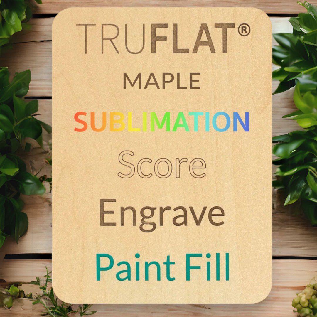 A Truflat sample demonstrations engraving sublimation score engraving and paint fill quality on maple wood